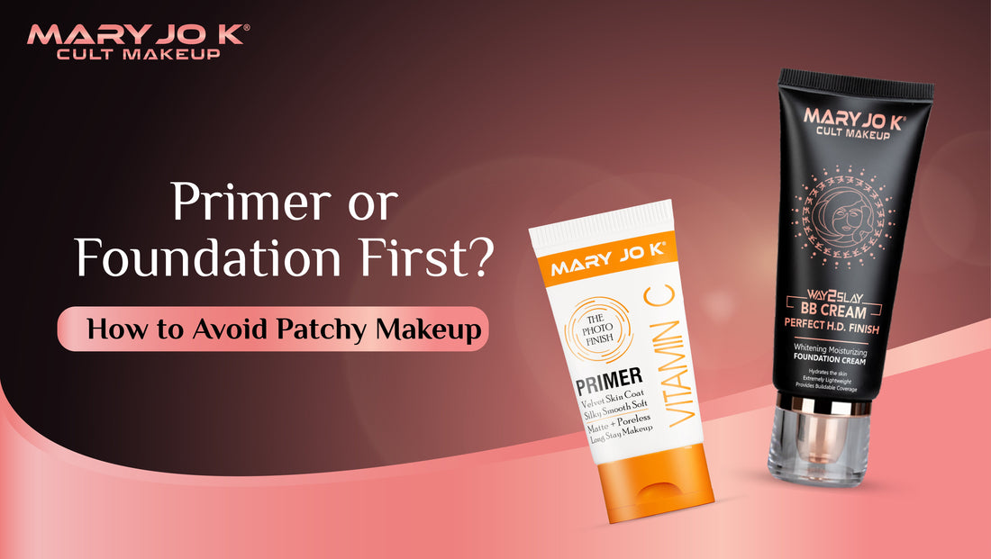 Primer or Foundation First? How to Avoid Patchy Makeup