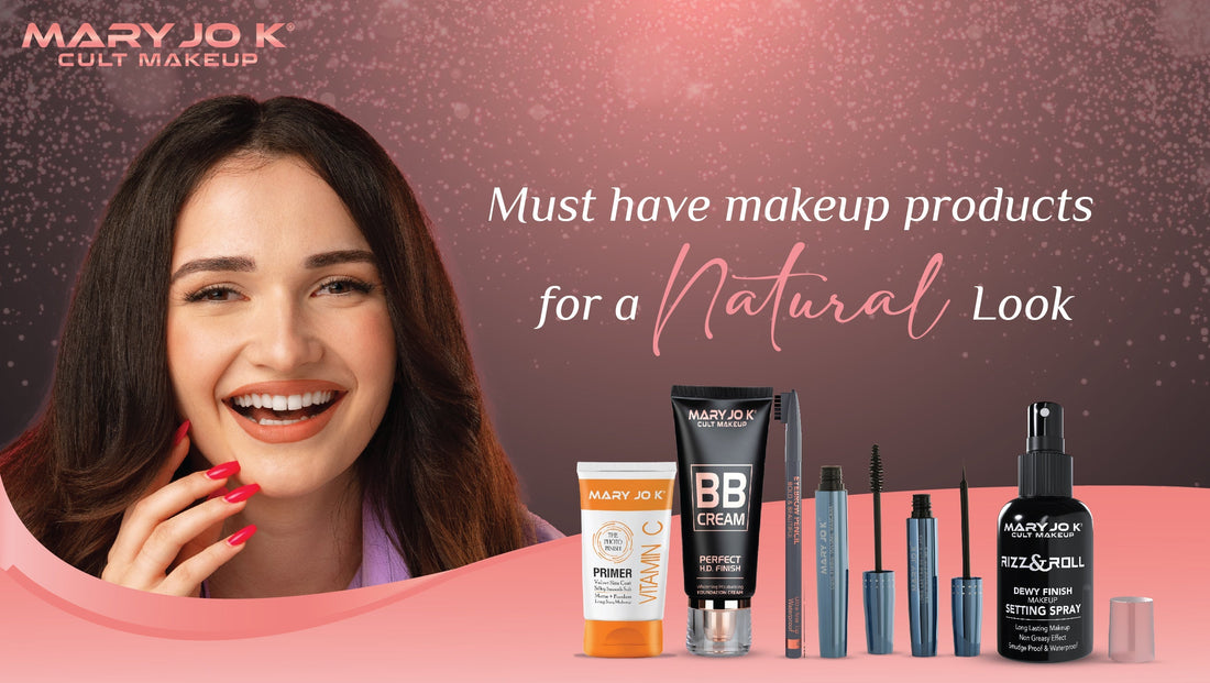 Makeup Products for a Natural Glow