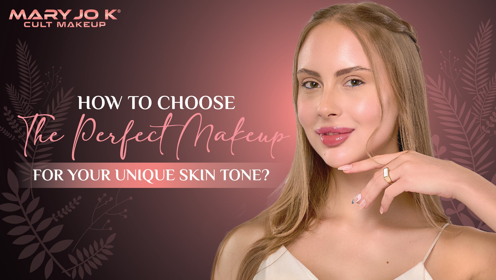 How to Choose the Perfect Makeup for Your Unique Skin Tone?