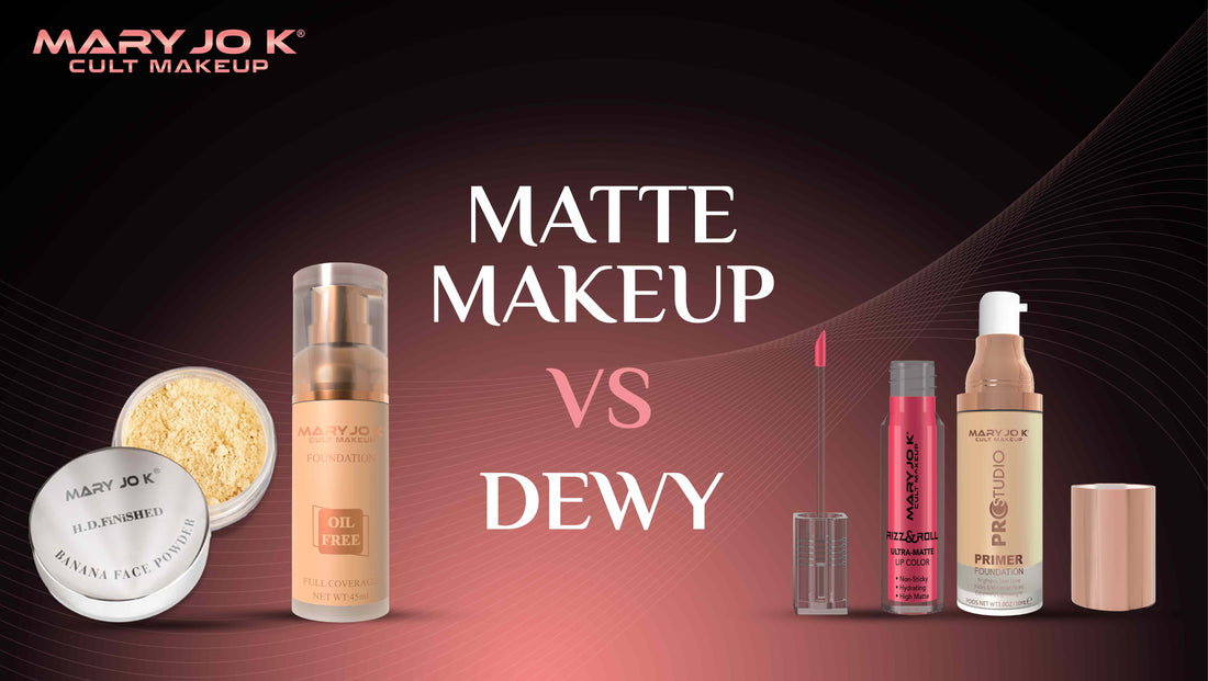 Matte Makeup or Dewy Glow